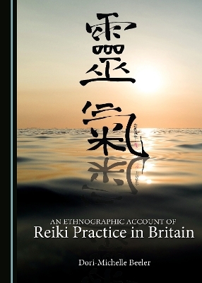 An Ethnographic Account of Reiki Practice in Britain