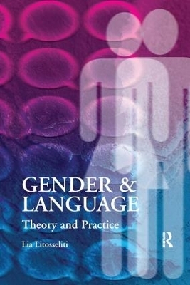 Gender and Language Theory and Practice - Lia Litosseliti