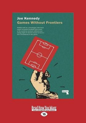 Games Without Frontiers - Joe Kennedy