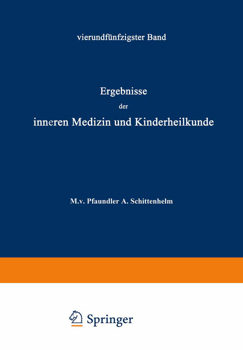 Ergebnisse der Inneren Medizin und Kinderheilkunde - M. v. Pfaundler, A. Schittenhelm