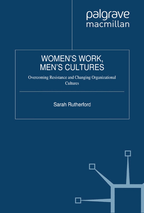 Women's Work, Men's Cultures - Sarah Rutherford
