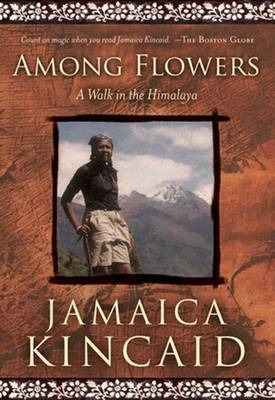 Among Flowers - Jamaica Kincaid