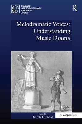 Melodramatic Voices: Understanding Music Drama - 