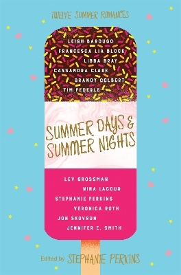 Summer Days and Summer Nights - Stephanie Perkins