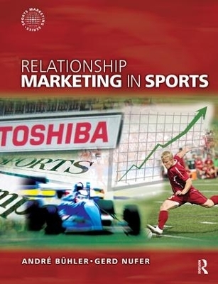 Relationship Marketing in Sports - Andre Buhler, Gerd Nufer