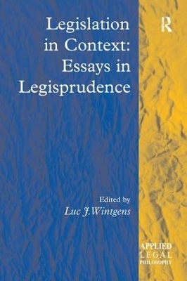 Legislation in Context: Essays in Legisprudence - 