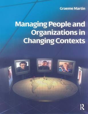 Managing People and Organizations in Changing Contexts