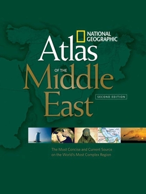 National Geographic Atlas of the Middle East, Second Edition - Carl Mehler