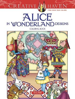 Creative Haven Alice in Wonderland Designs Coloring Book