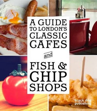 A Guide to London's Classic Cafes and Fish and Chip Shops