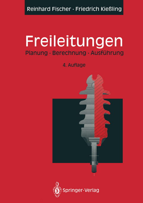Freileitungen - Reinhard Fischer, Friedrich Kie&szlig;ling