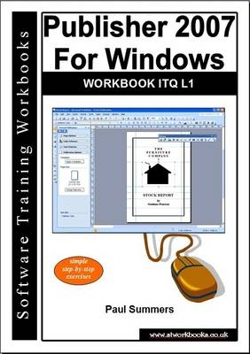 Publisher 2007 for Windows Workbook Itq L1