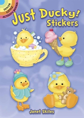 Just Ducky! Stickers - Janet Skiles