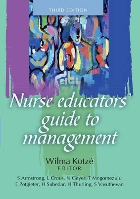 Nurse educators' guide to management - W. Kotze