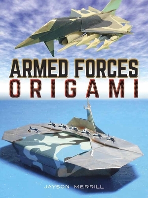 Armed Forces Origami - Jayson Merrill