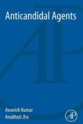 Anticandidal Agents - Awanish Kumar