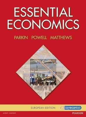 Essential Economics with MyEconLab access card - Michael Parkin, Melanie Powell, Kent Matthews