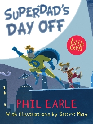 Superdad's Day Off - Phil Earle