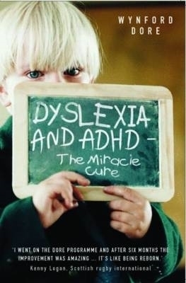 Dyslexia - The Miracle Cure - Wynford Dore