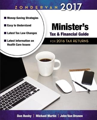 Zondervan 2017 Minister's Tax and Financial Guide - Dan Busby, Michael Martin, John VanDrunen