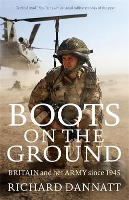 Boots on the Ground - General Lord Richard Dannatt