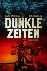 DUNKLE ZEITEN -  Dane Hatchell,  P.A. Douglas