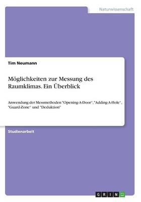 M&ouml;glichkeiten zur Messung des Raumklimas. Ein &Uuml;berblick - Tim Neumann