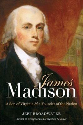 James Madison - Jeff Broadwater