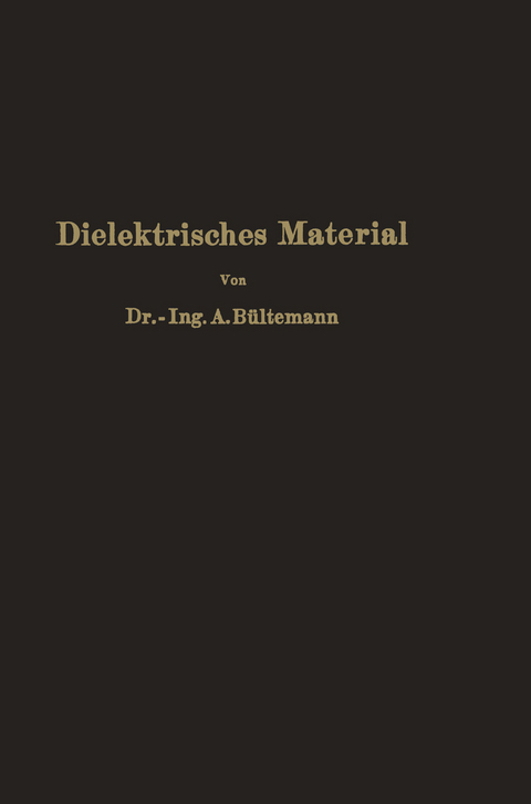 Dielektrisches Material - A. B&uuml;ltemann