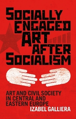 Socially Engaged Art after Socialism
