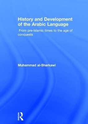 History and Development of the Arabic Language - Muhammad Al-Sharkawi