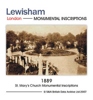 London, St Mary's, Lewisham, Monumental Inscriptions 1889