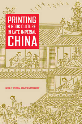 Printing and Book Culture in Late Imperial China - 