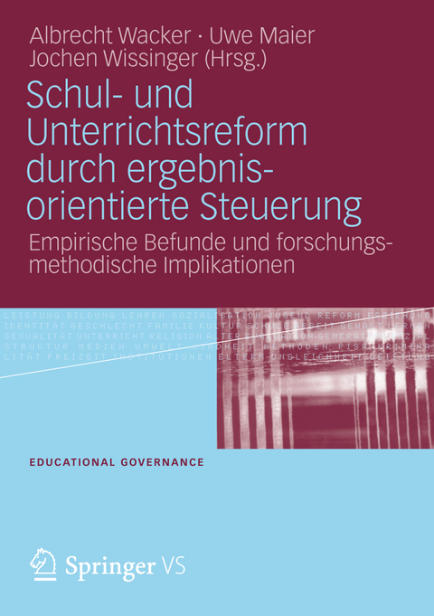 Schul- und Unterrichtsreform durch ergebnisorientierte Steuerung - 