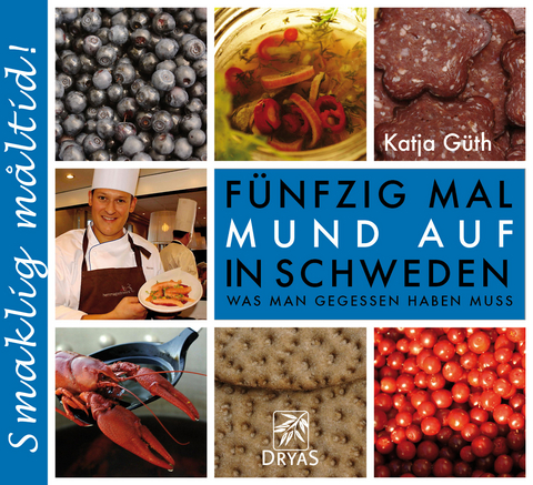 F&uuml;nfzig Mal Mund auf in Schweden - Katja G&uuml;th