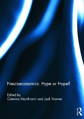 Neuroeconomics: Hype or Hope? - 