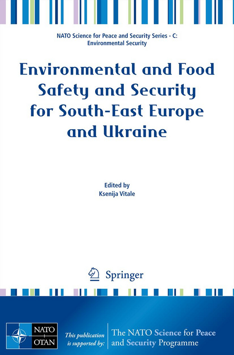 Environmental and Food Safety and Security for South-East Europe and Ukraine - 