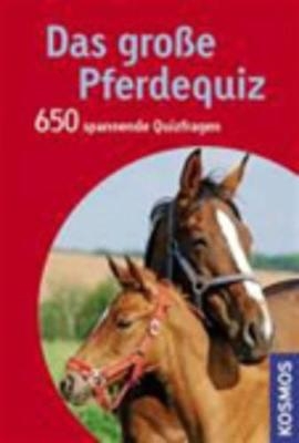 Das gro&szlig;e Pferdequiz - Carola Henke