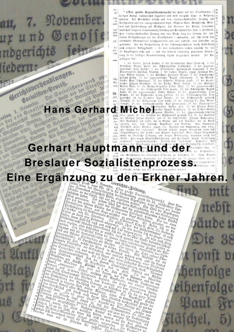 Gerhart Hauptmann und der Breslauer Sozialistenprozess - Hans-Gerhard Michel