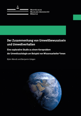 Der Zusammenhang von Umweltbewusstsein und Umweltverhalten