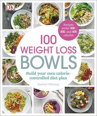 100 Weight Loss Bowls - Heather Whinney