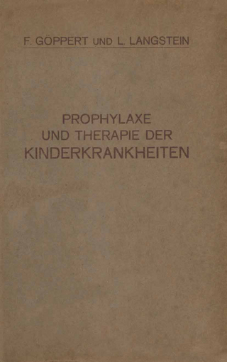 Prophylaxe und Therapie der Kinderkrankheiten