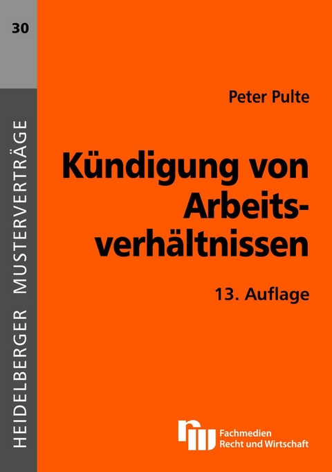 K&uuml;ndigung von Arbeitsverh&auml;ltnissen - Peter Pulte