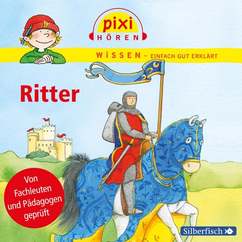 Pixi Wissen: Ritter - Cordula Th&ouml;rner, Melle Siegfried