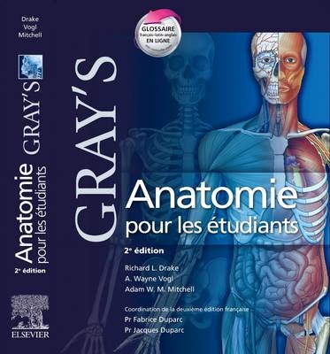 Gray's Anatomie Pour Les &Eacute;tudiants - Richard L Drake, A Wayne Vogl, A Mitchell, Fabrice Duparc, Jacques Duparc