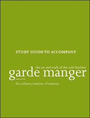 Garde Manger: The Art and Craft of the Cold Kitchen, 4e Study Guide