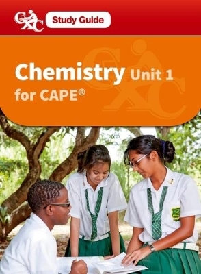 Chemistry CAPE Unit 1 A CXC Study Guide - Roger Norris,  Caribbean Examinations Council