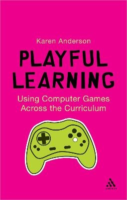 Using Computers Games across the Curriculum - Karen Anderson