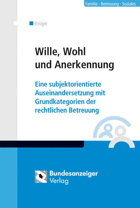 Wille, Wohl und Anerkennung - Michael Kr&uuml;ger