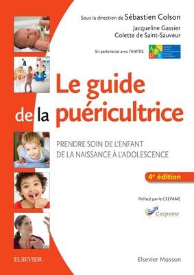 Le Guide de la Pu&eacute;ricultrice - S&eacute;bastien Colson, Jacqueline Gassier, Colette De Saint-Sauveur